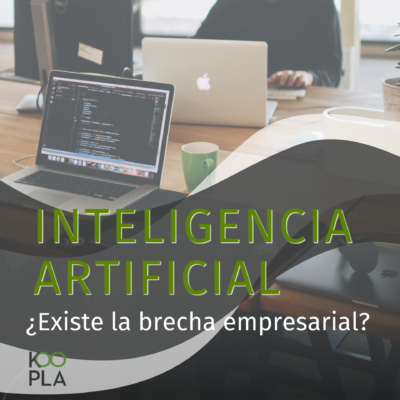 Inteligencia Artifical brecha empresarial - koopla